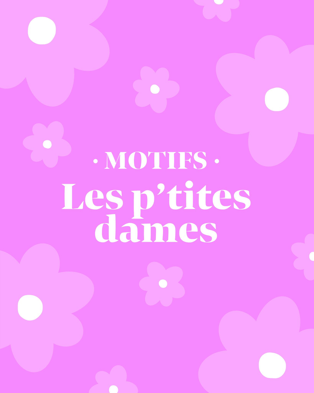 Motifs les p'tites dames